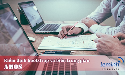 Kiểm định ước lượng hồi qui và biến trung gian (mediator variable) bằng phương pháp bootstrap cho mô hình SEM sử dụng AMOS