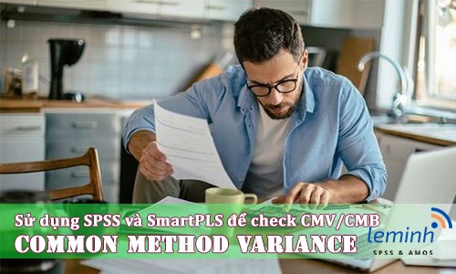 Giới thiệu common method variance (CMV) - cách nhận diện và phòng tránh