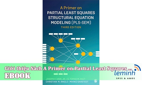 Giới thiệu cuốn sách A Primer on Partial Least Squares Structural Equation Modeling (PLS-SEM)