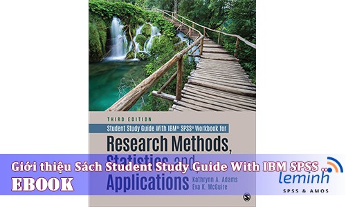 Giới thiệu cuốn sách Student Study Guide With IBM SPSS Workbook for Research Methods, Statistics, and Applications