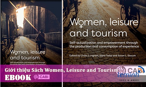 Giới thiệu cuốn sách Women, Leisure, and Tourism: Self-actualization and Empowerment through the Production and Consumption of Experience
