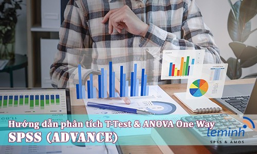 Hướng dẫn phân tích T-test và One-way Anova (Phần nâng cao)