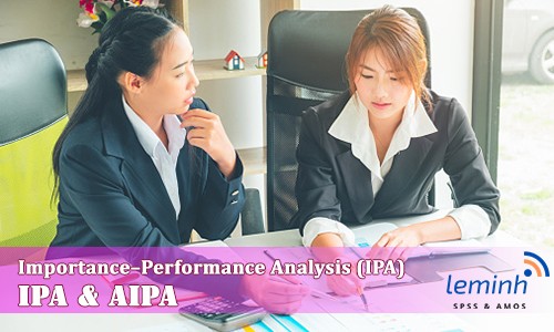 Phân tích mô hình IPA và mô hình cải tiến AIPA. Từ lý thuyết đến ứng dụng thực tiễn.